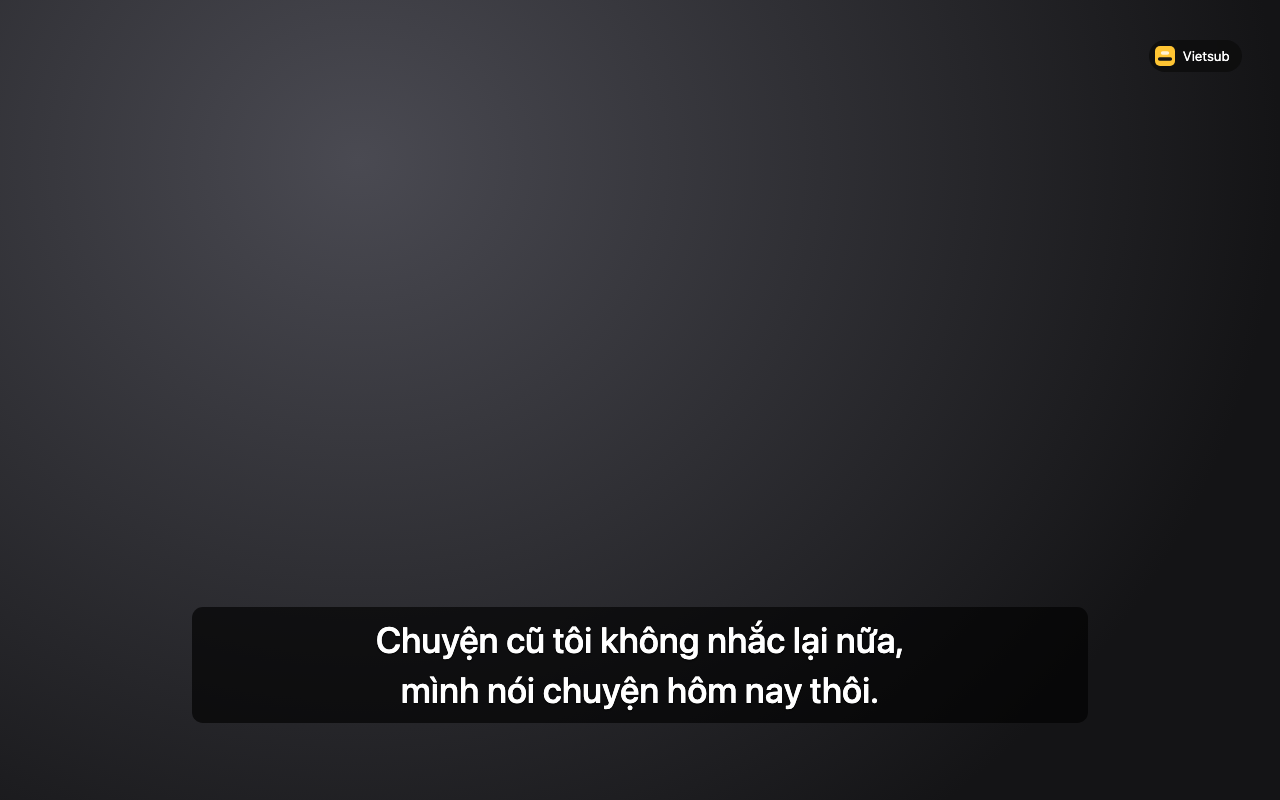 Phụ đề tiếng Việt hiện ở cuối khung video